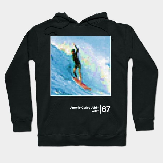 Antonio Carlos Jobim - Wave / Minimal Style Graphic Artwork Design Hoodie by saudade